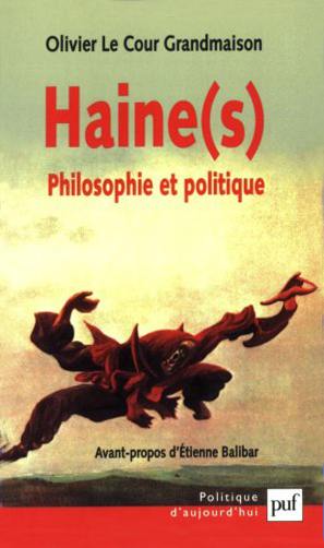 Haine(s) : philosophie et politique