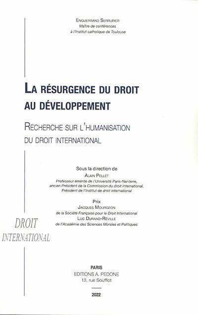 La résurgence du droit au développement : recherche sur l'humanisation du droit international