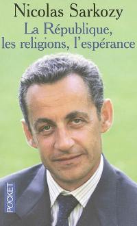 La République, les religions, l'espérance : entretiens avec Thibaud Collin et Philippe Verdin