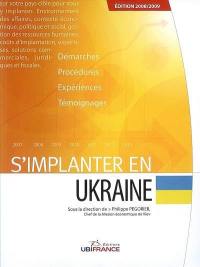S'implanter en Ukraine : documentation arrêtée au 1er avril 2008
