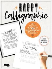 Happy calligraphie : 32 messages antistress prêts à calligraphier et à encadrer