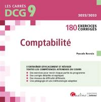 Comptabilité : 180 exercices corrigés : DCG 9, 2022-2023