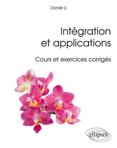 Intégration et applications : cours et exercices corrigés