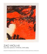 Zao Wou-Ki, l'oeuvre gravé et imprimé (1949-2008) : donation Françoise Marquet-Zao au Musée de l'Hospice Saint-Roch d'Issoudun