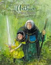 Arthur : l'enfance d'un roi
