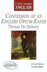 Confessions of an english opium-eater, Thomas De Quincey