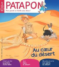 Patapon : mensuel catholique des enfants dès 5 ans, n° 503. Au coeur du désert