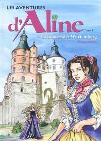 Les aventures d'Aline. Vol. 4. Montbéliard : la fiancée des Wurtemberg