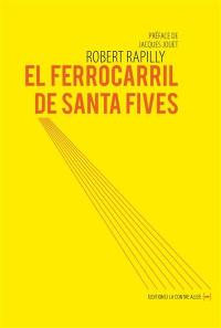 El ferrocarril de Santa Fives : voyage poèmes