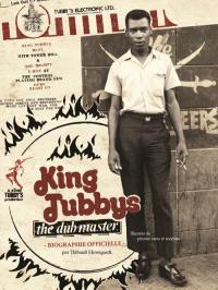 King Tubby : the dub master : biographie officielle