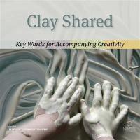 Clay shared : key words for accompanying creativity