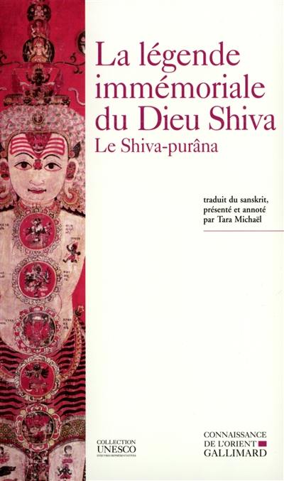 La Légende immémoriale du dieu Shiva : le Shiva purâna