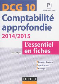 Comptabilité approfondie, DCG 10 : l'essentiel en fiches : 2014-2015