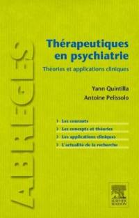Thérapeutiques en psychiatrie : théories et applications cliniques