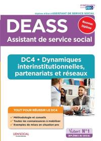 DEASS, assistant de service social : DC 4, dynamiques interinstitutionnelles, partenariats et réseaux : nouveau diplôme