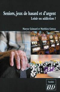Seniors, jeux de hasard et d'argent : loisir ou addiction ?