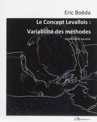 Le concept Levallois : variabilité des méthodes