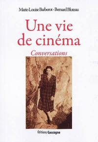 Une vie de cinéma : conversations