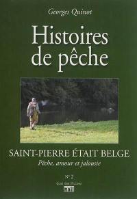 Saint Pierre était belge : pêche, amour et jalousie