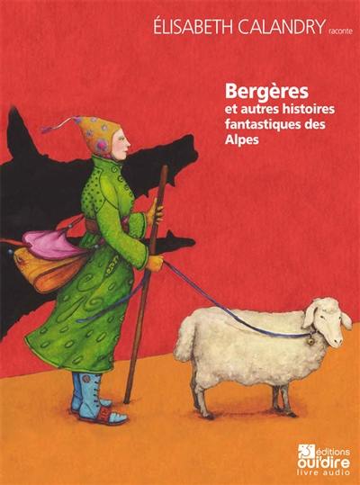 Bergères : et autres histoires fantastiques des Alpes