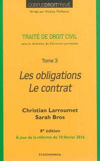 Traité de droit civil. Vol. 3. Les obligations, le contrat