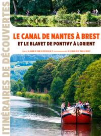 Le canal de Nantes à Brest : et le Blavet de Pontivy à Lorient