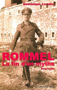 Rommel, la fin d'un mythe