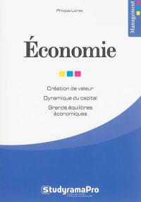Economie : création de valeur, dynamique du capital, grands équilibres économiques