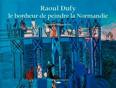 Raoul Dufy : le bonheur de peindre la Normandie