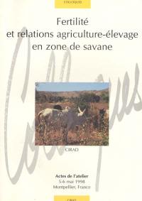 Fertilité et relations agriculture-élevage en zone de savane