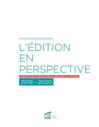 L'édition en perspective : rapport d'activité du Syndicat national de l'édition 2019-2020