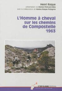 L'homme à cheval sur les chemins de Compostelle, 1963