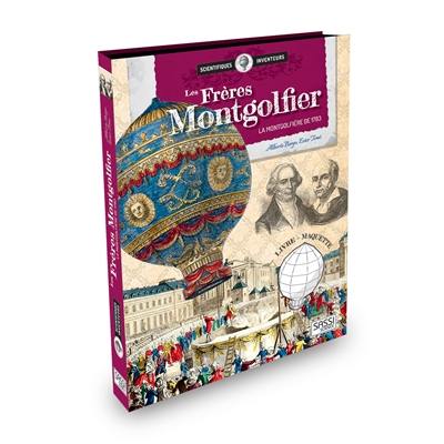 Les frères Montgolfier : la montgolfière de 1783