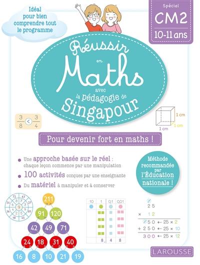 Réussir en maths avec Montessori et la pédagogie de Singapour : spécial CM2 : 10-11 ans