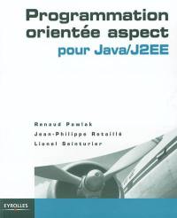 Programmation orientée aspect : pour Java-J2EE