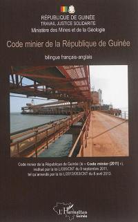 Code minier de la République de Guinée : le "Code minier" (2011) institué par la loi L-006-CNT du 9 septembre 2011, tel qu'amendé par la loi L-2013-053-CNT du 8 avril 2013