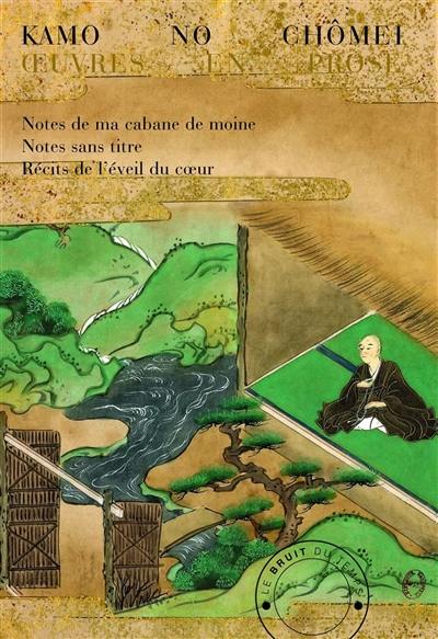 Kamo no Chômei : oeuvres en prose