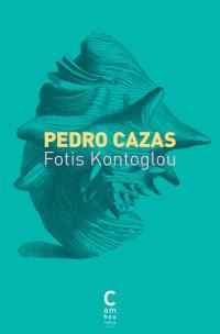 Pedro Cazas : manuscrit écrit par Vaca Gavro en 1883 et trouvé à Porto par Fotis Kontoglou
