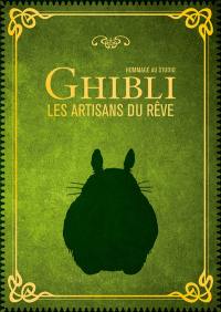 Hommage au studio Ghibli : les artisans du rêve