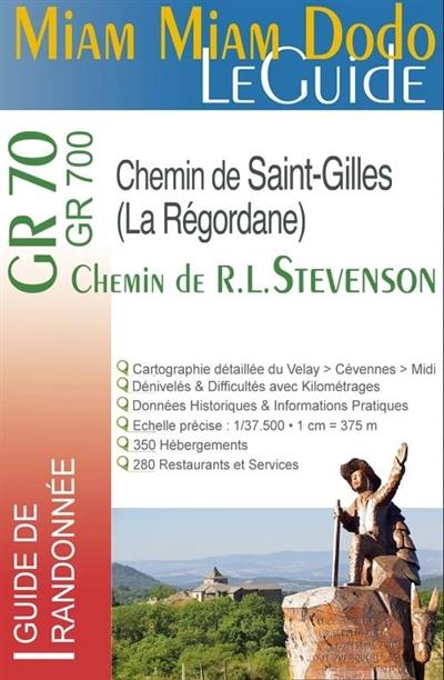 GR 70-GR 700, Chemin de R.L. Stevenson, chemin de Saint-Gilles ou Régordane : du Velay au Midi à travers les Cévennes