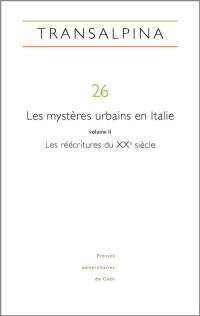 Transalpina, n° 26. Les mystères urbains en Italie (II) : les réécritures du XXe siècle