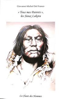 Tous mes parents, les Sioux lakota