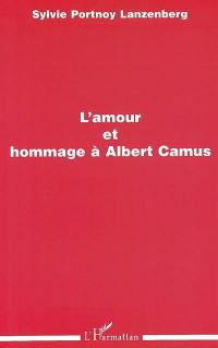 L'amour et hommage à Albert Camus