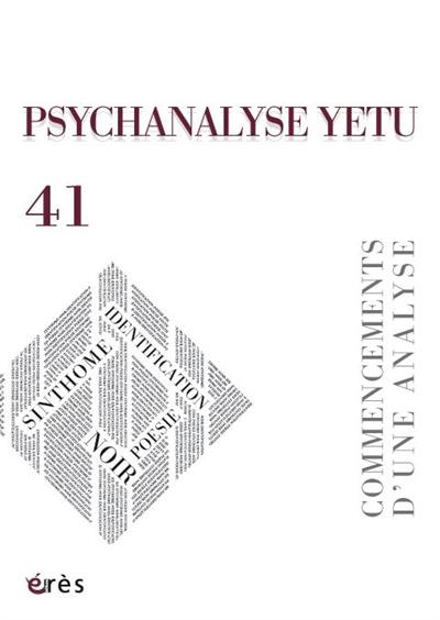 Psychanalyse Yetu, n° 41. Commencements d'une analyse