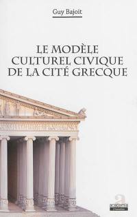 Le modèle culturel civique de la cité grecque
