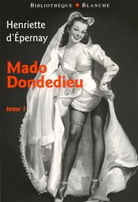 Mado Dondedieu. Vol. 1