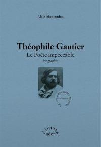 Théophile Gautier : le poète impeccable