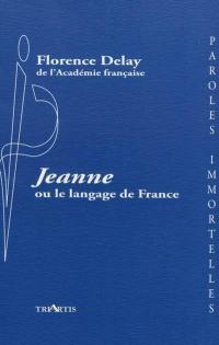 Jeanne ou Le langage de France