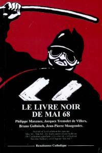 Le livre noir de Mai 68 : actes du colloque tenu à l'Asiem à Paris le 18 mai 2008