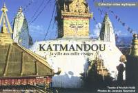 Katmandou, la ville aux mille visages